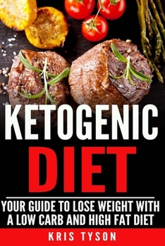Paperback Ketogenic Diet: Your Guide To Lose Weight With A Low Carb And High Fat Diet Book