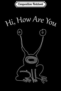Composition Notebook: Hi How Are You Frog Premium  Journal/Notebook Blank Lined Ruled 6x9 100 Pages