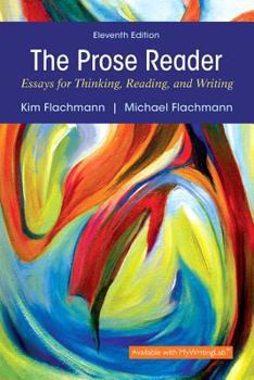 Paperback The Prose Reader: Essays for Thinking, Reading, and Writing (11th Edition) Book