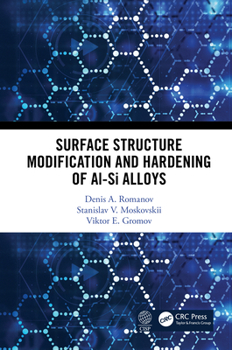 Hardcover Surface Structure Modification and Hardening of Al-Si Alloys Book