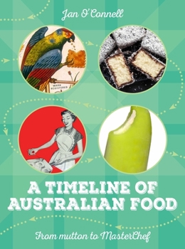 Paperback A Timeline of Australian Food: From Mutton to Masterchef Book