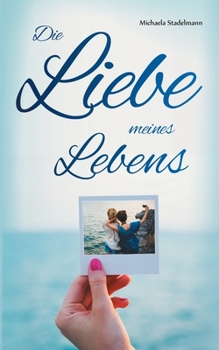 Paperback Die Liebe meines Lebens [German] Book