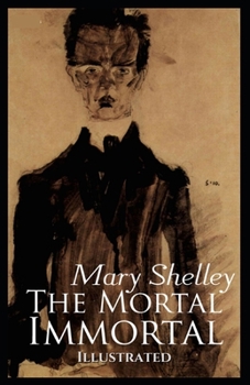 Paperback The Mortal Immortal Illustrated Book