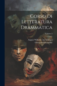 Paperback Corso di letteratura drammatica; Volume 3 [Italian] Book