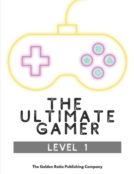 The Ultimate Gamer Journal: Level 1: Gloss Cover, 8.5" x 11" Notebook Minecraft Gift For ALL GAMERS - Kids, Teens & Adults! Great for taking notes, ... birthday, Christmas & all special occasions!