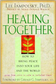 Hardcover Healing Together: How to Bring Peace Into Your Life and the World Book