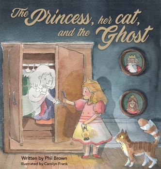 Hardcover The Princess, her Cat, and the Ghost Book