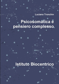 Paperback Psicosomatica e pensiero complesso [Italian] Book