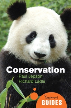 Conservation: A Beginner's Guide (Beginner's Guides) - Book  of the Beginner's Guide (Oneworld Publications)