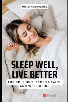 Paperback Sleep well, Live better: The role of sleep in health and well-being Book