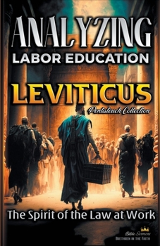 Paperback Analyzing the Labor Education in Leviticus: The Spirit of the Law at Work Book