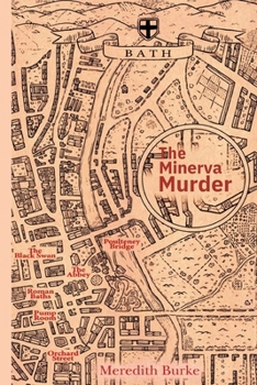 The Minerva Murder: A Bath Inquiry: The Constable Oastler Files (The Constable Oastler Inquiries)