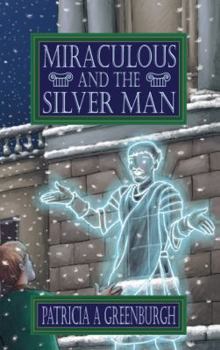 Paperback Miraculous and the Silver Man Book