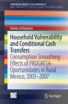 Household Vulnerability and Conditional Cash Transfers: Consumption Smoothing Effects of Progresa-Oportunidades in Rural Mexico, 2003-2007