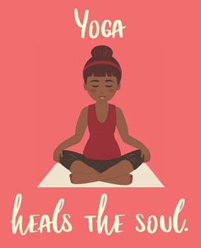 Paperback Yoga Heals the Soul Book