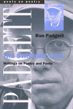 Paperback The Straight Line: Writing on Poetry and Poets Book