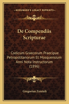 Paperback De Compendiis Scripturae: Codicum Graecorum Praecipue Petropolitanorum Et Mosquensium Anni Nota Instructorum (1896) [Latin] Book