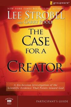 Paperback The Case for a Creator: A Six-Session Investigation of the Scientific Evidence That Points Toward God Book