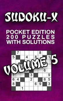 Paperback Sudoku-X Pocket Edition: 200 Puzzles with Solutions Book