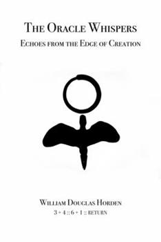 Paperback The Oracle Whispers: Echoes from the Edge of Creation Book