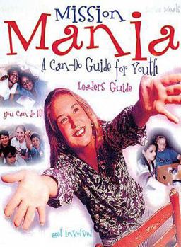 Paperback Misison Mania: A Can-Do Guide for Youth Book