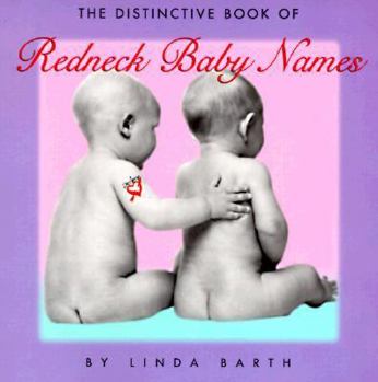 Paperback The Distinctive Book of Redneck Baby Names Book