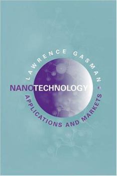 Hardcover Nanotechnology Applications and Markets Book