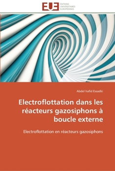 Paperback Electroflottation dans les réacteurs gazosiphons à boucle externe [French] Book