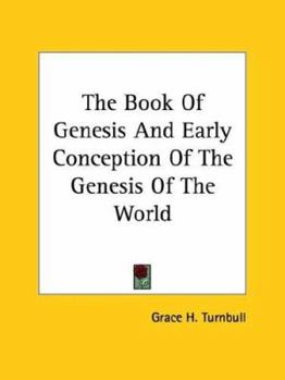 Paperback The Book Of Genesis And Early Conception Of The Genesis Of The World Book