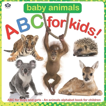 Paperback Baby Animals ABC for Kids!: ABC for boys and girls - An animals alphabet book for children Book