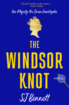 The Windsor Knot - Book #1 of the Her Majesty the Queen Investigates