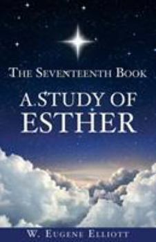 Paperback The Seventeenth Book A Study of Esther Book