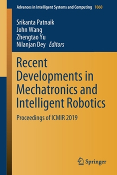 Paperback Recent Developments in Mechatronics and Intelligent Robotics: Proceedings of Icmir 2019 Book