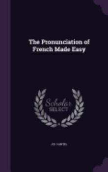 Hardcover The Pronunciation of French Made Easy Book