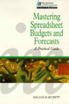 Paperback Mastering Spreadsheet Budgets and Forecasts: A Practical Guide (Financial Solutions) Book
