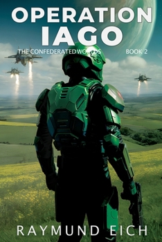 Operation Iago - Book #2 of the Confederated Worlds