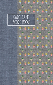 Paperback Card Game Score Book: For Tracking Your Favorite Games - Catcus Book