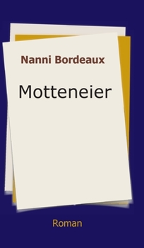 Hardcover Motteneier: Roman [German] Book