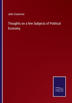 Paperback Thoughts on a few Subjects of Political Economy Book
