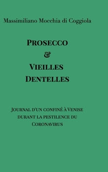Hardcover Prosecco et vieilles dentelles: Récit [French] Book