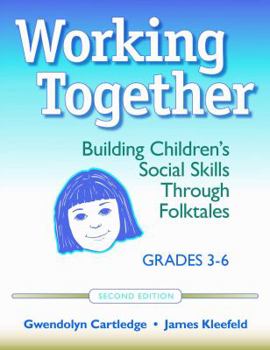 Hardcover Working Together: Building Children's Social Skills Through Folktales: Grades 3-6 Book