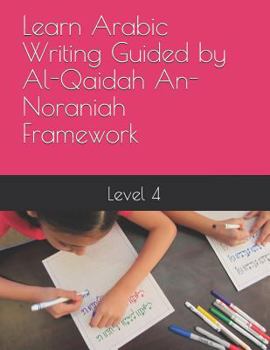 Paperback Learn Arabic Writing Guided by Al-Qaidah An-Noraniah Framework: Level 4 Book