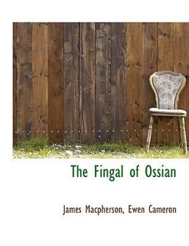 Hardcover The Fingal of Ossian Book