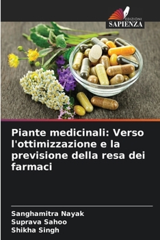 Paperback Piante medicinali: Verso l'ottimizzazione e la previsione della resa dei farmaci [Italian] Book