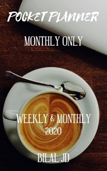 Pocket Planner Monthly Only: WEEKLY MONTHLY PLANNER 2020: 2020 CALENDAR: JAN 1st - DEC 31