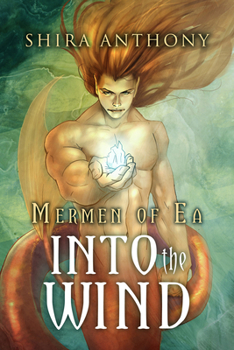 Into the Wind - Book #2 of the Mermen of Ea