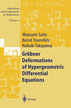 Paperback Gröbner Deformations of Hypergeometric Differential Equations Book
