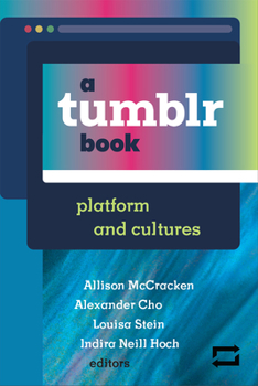 Hardcover A Tumblr Book: Platform and Cultures Book