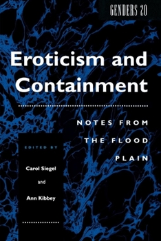 Paperback Eroticism and Containment: Notes from the Flood Plain Book