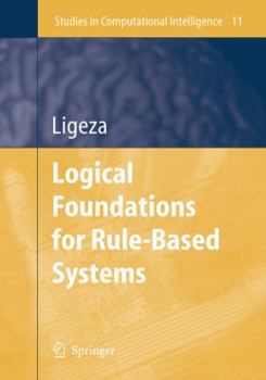 Hardcover Logical Foundations for Rule-Based Systems Book